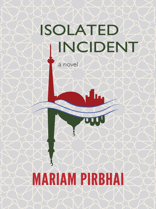 Title details for Isolated Incident by Mariam Pirbhai - Wait list